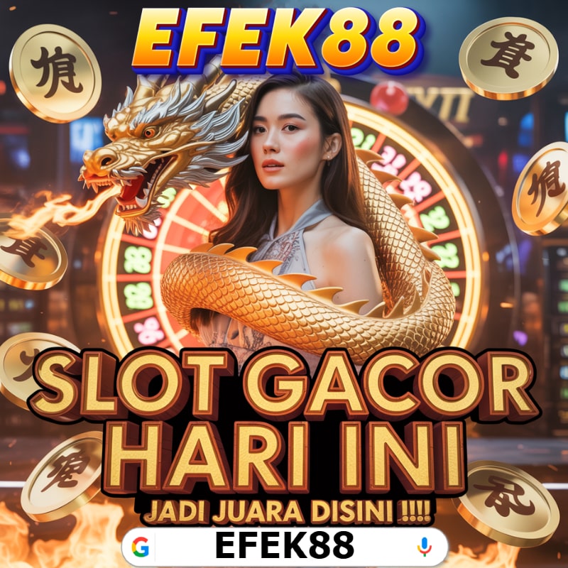 EFEK88 | Server Situs Toto Togel 4D Agen Resmi Slot Gacor Live RTP Update